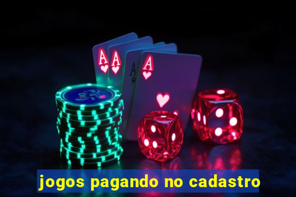 jogos pagando no cadastro